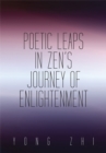 Image for Poetic Leaps in Zen&#39;S Journey of Enlightenment