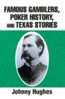Image for Famous Gamblers, Poker History, and Texas Stories