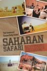 Image for Saharan Safari: We Took Our Vw Camper on a Freighter to Morocco 1969-70  This Is the Story of Our Adventures for Ten Months.  Our Only Help Came from Our Research and Guide Books Purchased in New York and Casablanca.