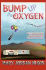 Image for Bump Up the Oxygen : A Miranda Blight Novel