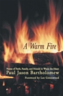Image for Warm Fire: Poems of Faith, Family, and Friends to Warm the Heart.