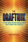 Image for The Draftnik : A Story about the Pro Football Draft and Its Impact on a Dyslectic