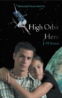Image for High Orbit Hero: A Blackmailed Teen&#39;S Struggle to Protect His Sister