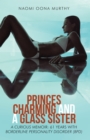 Image for Princes Charming and a Glass Sister: A Curious Memoir: 61 Years of Life with Borderline Personality Disorder (Bpd)
