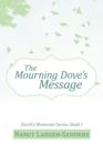Image for Mourning Dove&#39;S Message: Earth&#39;S Memories Series, Book I