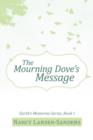 Image for The Mourning Dove&#39;s Message : Earth&#39;s Memories Series, Book I