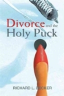 Image for Divorce and the Holy Puck