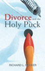 Image for Divorce and the Holy Puck