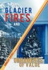 Image for Glacier Fires and Ornaments of Value