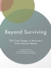 Image for Beyond Surviving : The Final Stage in Recovery from Sexual Abuse