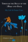 Image for Through the Belly of the Beast and Back: My Life in Foster Care