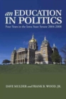 Image for An Education in Politics : Four Years in the Iowa State Senate 2004-2008
