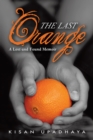 Image for Last Orange: A Lost and Found Memoir