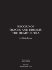 Image for Record of Traces and Dreams: the Heart Sutra.