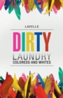 Image for Dirty Laundry: Coloreds and Whites.