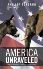 Image for America Unraveled: 2008-2012 the Political, Cultural and Economic Collapse