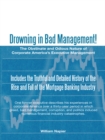 Image for Drowning in Bad Management!: The Obstinate and Odious Nature of Corporate America&#39;S Executive Management