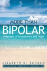 Image for More Than Bipolar: A Memoir of Acceptance and Hope