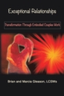 Image for Exceptional Relationships: Transformation Through Embodied Couples Work