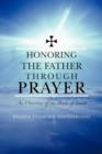 Image for Honoring the Father through Prayer : An Overview of the Book of Isaiah