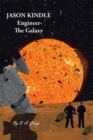 Image for Jason Kindle: Engineer- the Galaxy