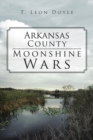 Image for Arkansas County Moonshine Wars