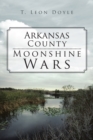 Image for Arkansas County Moonshine Wars