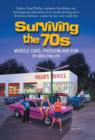 Image for Surviving the 70s : Muscle Cars, Freedom and Fun