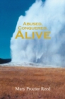 Image for Abused, Conquered, Alive