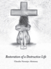 Image for Restoration of a Destructive Life
