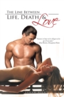 Image for Line Between Life, Death &amp; Love