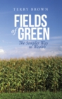 Image for Fields of Green: The Simpler Way to Wealth