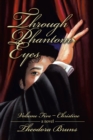 Image for Through Phantom Eyes: Volume Five - Christine
