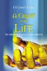 Image for Grasp for Life: The Continuing Story of Howard Walker