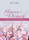 Image for Heaven in the Orchard: Hints of the Divine in Daily Life