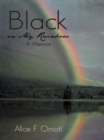 Image for Black in My Rainbow: A Memoir