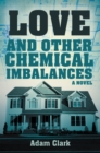 Image for Love and Other Chemical Imbalances