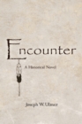 Image for Encounter: A Historical Novel