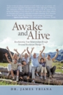 Image for Awake and Alive: Revolutionize Your Relationships Through Personal Revolution Therapy Tm