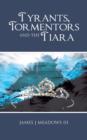 Image for Tyrants, Tormentors and the Tiara
