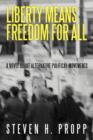Image for Liberty Means Freedom for All : A Novel about Alternative Political Movements