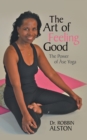 Image for Art of Feeling Good: The Power of Ase Yoga