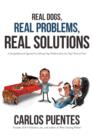 Image for Real Dogs, Real Problems, Real Solutions