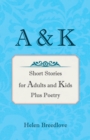 Image for &amp; K: Short Stories for Adults and Kids Plus Poetry