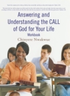 Image for Answering and Understanding the Call of God for Your Life Workbook