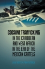 Image for Cocaine Trafficking in the Caribbean and West Africa in the Era of the Mexican Cartels
