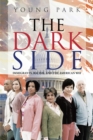 Image for Dark Side: Immigrants, Racism, and the American Way