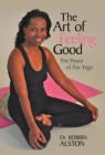 Image for The Art of Feeling Good : The Power of ASE Yoga
