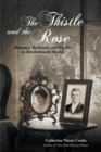 Image for Thistle and the Rose: Romance, Railroads, and Big Oil in Revolutionary Mexico