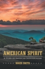 Image for American Spirit : A Story of American Individualism